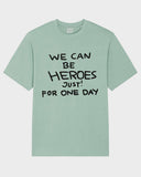 SOLD OUT! WE CAN BE HEROES / BOWIE - Aloe Tshirt